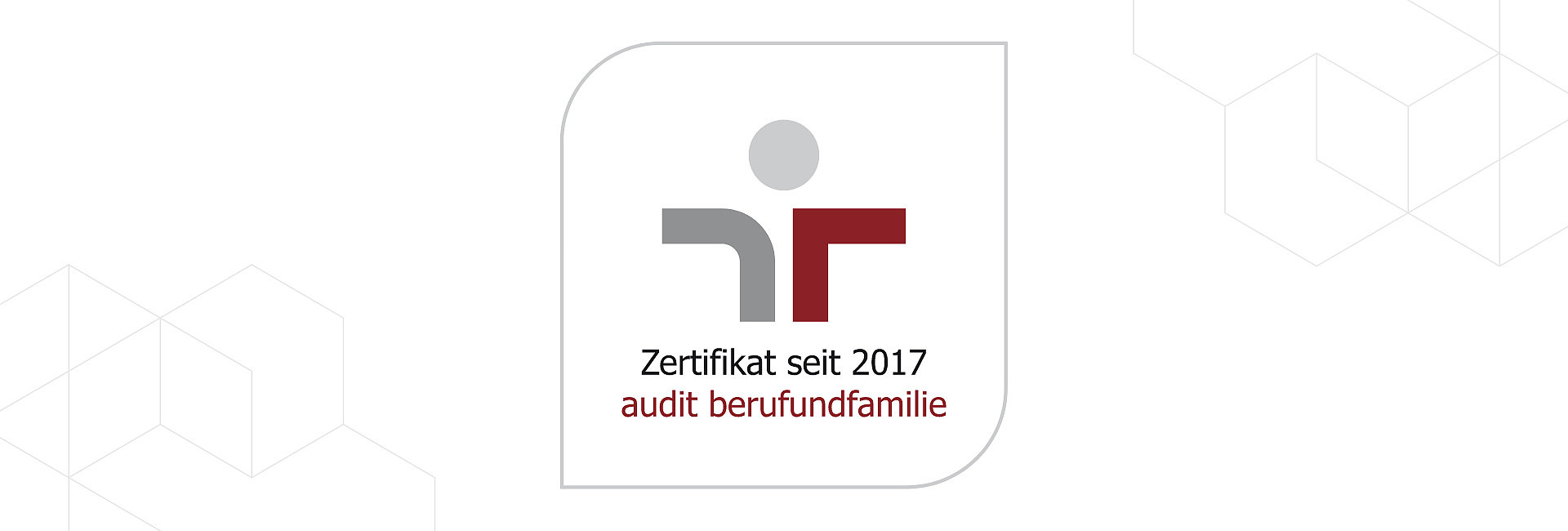 Zertifikat seit 2017 audit Beruf und Familie